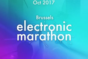 BRUSSELS ELECTRONIC MARATHON – 13 au 15/10/2017